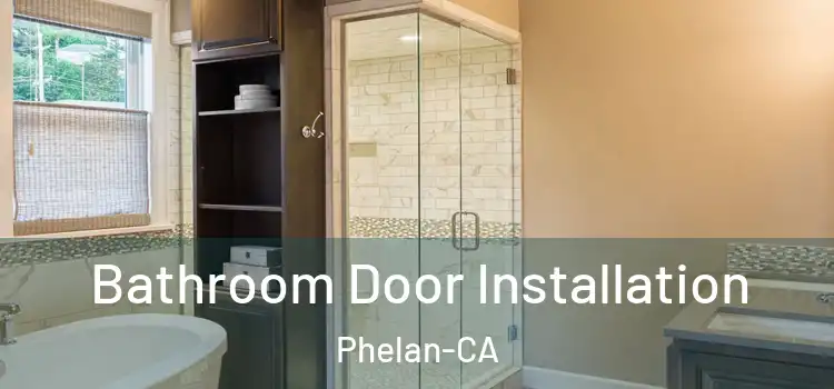  Bathroom Door Installation Phelan-CA