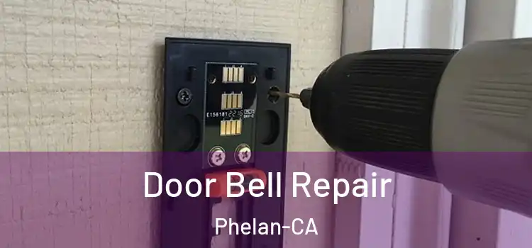  Door Bell Repair Phelan-CA