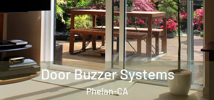  Door Buzzer Systems Phelan-CA