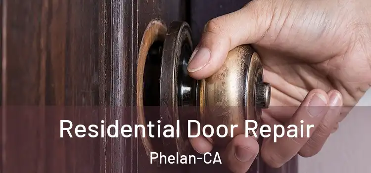  Residential Door Repair Phelan-CA