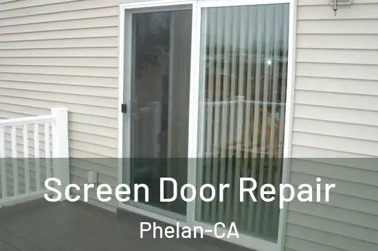  Screen Door Repair Phelan-CA